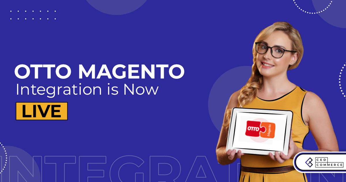 CedCommerce Announces New Magento Extension for Otto Sellers: Otto Magento 2 Integration