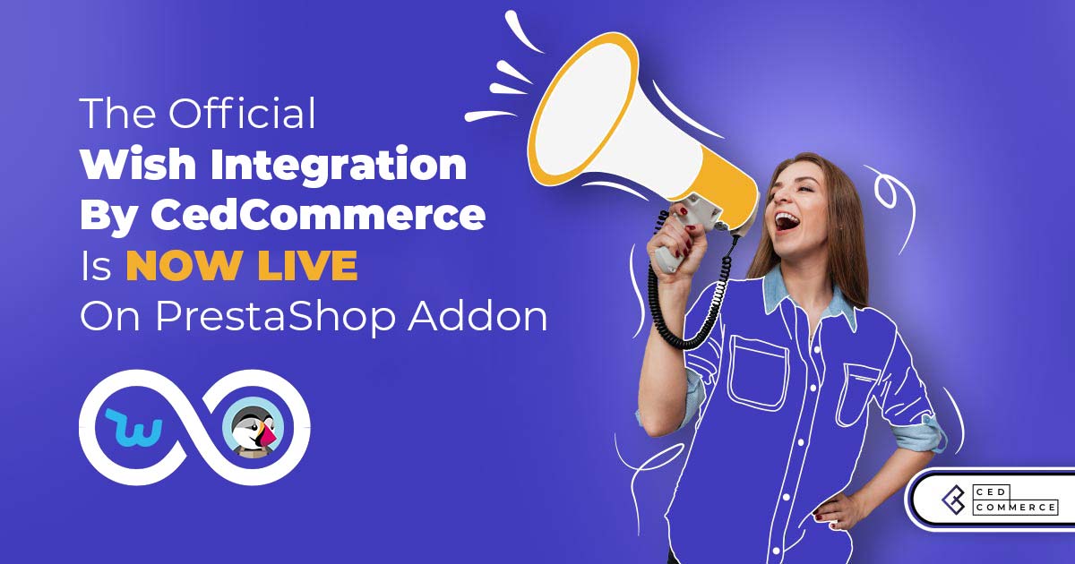 The Official Wish Integration by CedCommerce is now Live on PrestaShop Addons
