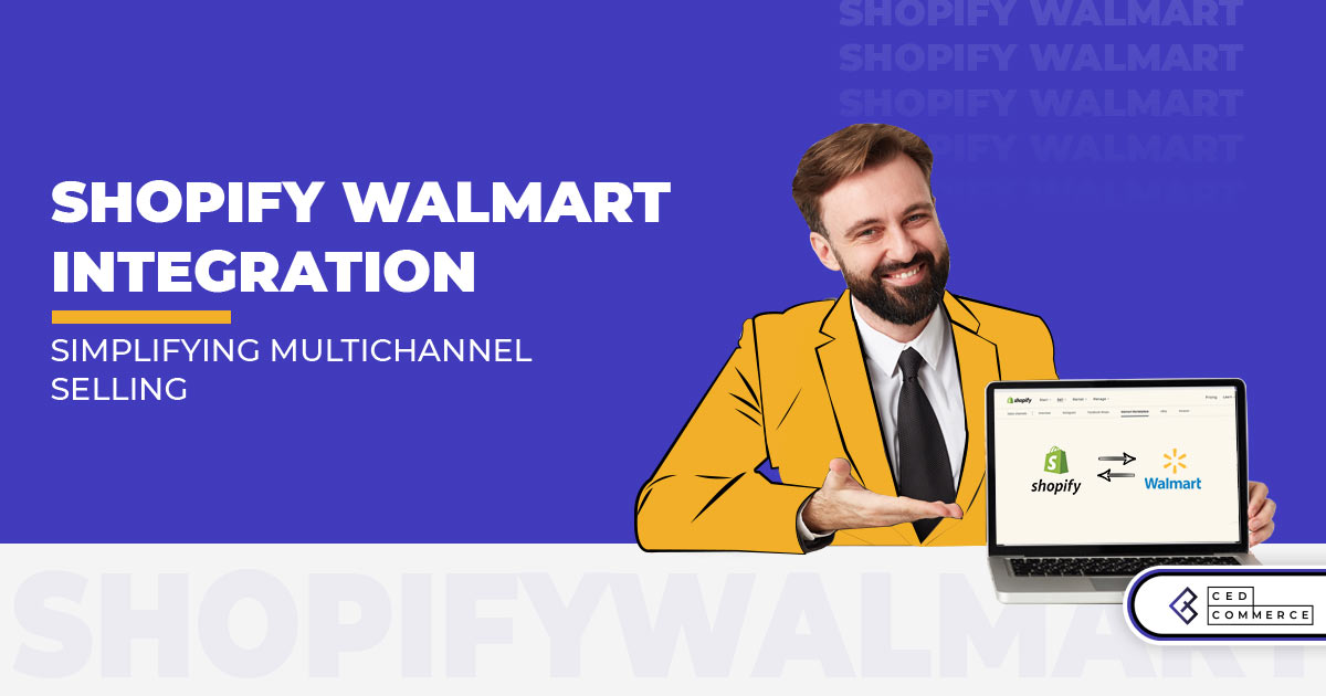 These breakout Shopify-Walmart sellers are raving about CedCommerce: Here’s why!