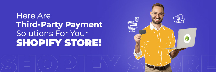 third party payment gateways for Shopify store