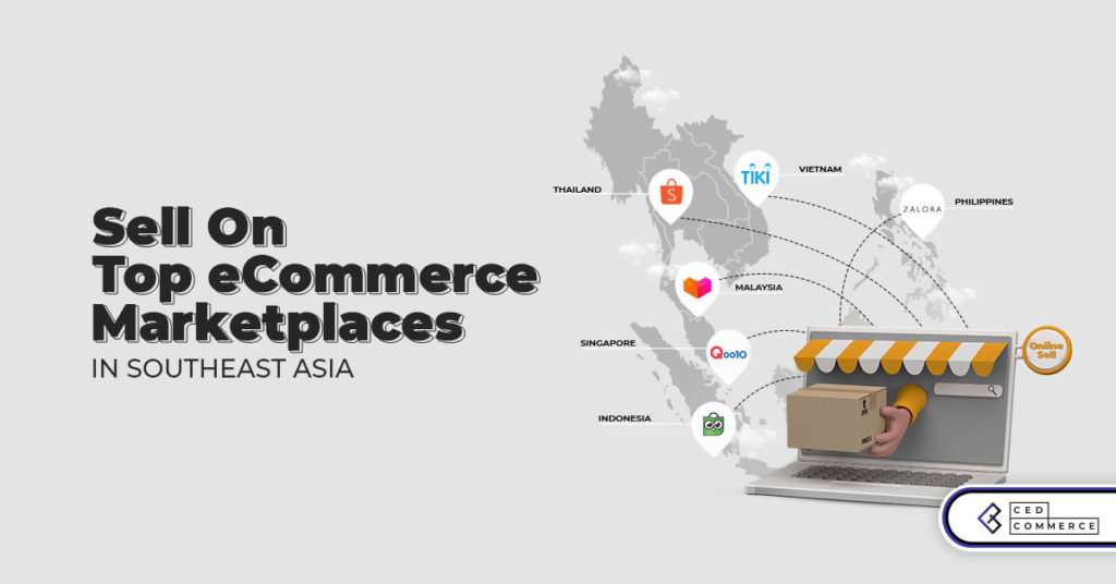 Top Southeast Asia eCommerce Platform | A Complete Magento Multichannel Selling Guide