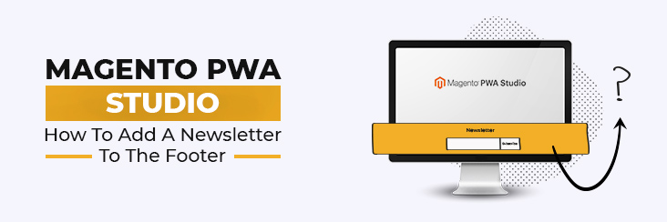 add newsletter to Magento PWA Studio