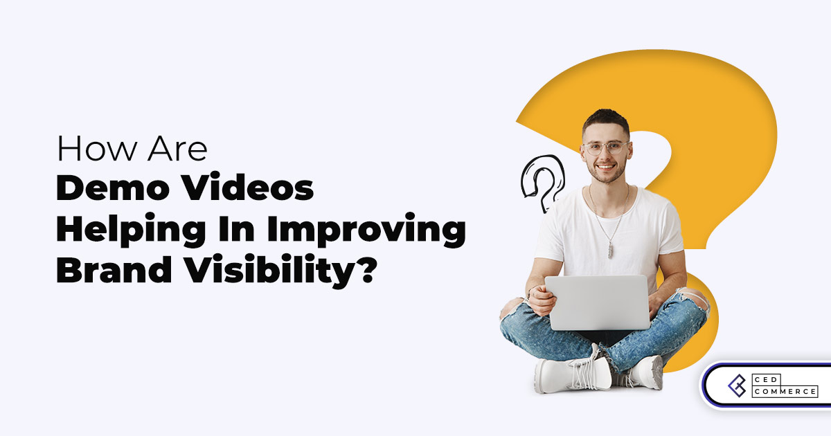 How are demo videos helping in improving brand visibility?