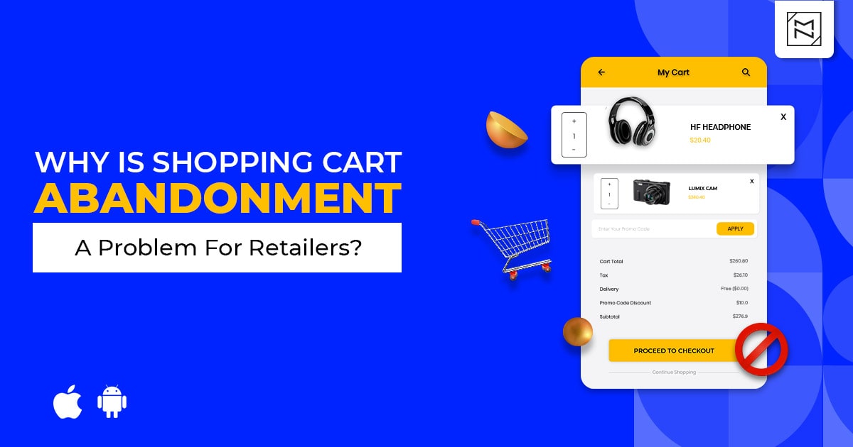 Why is shopping cart abandonment a problem for retailers?