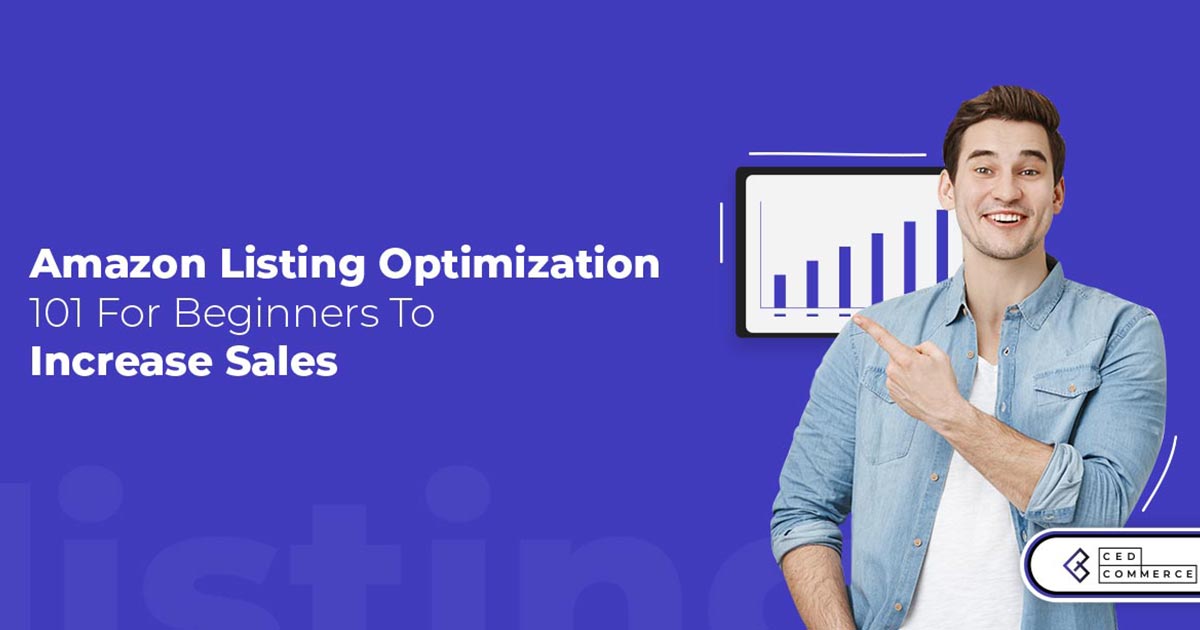 Amazon listing optimization for beginners to help increase sales