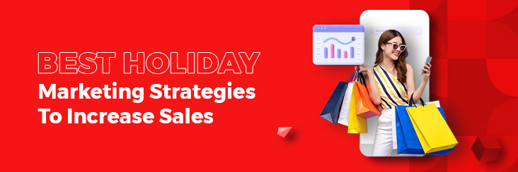 Best Holiday marketing strategies