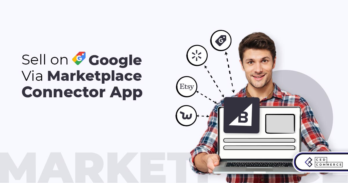 Connect BigCommerce Store With Google Via Marketplace Connector App