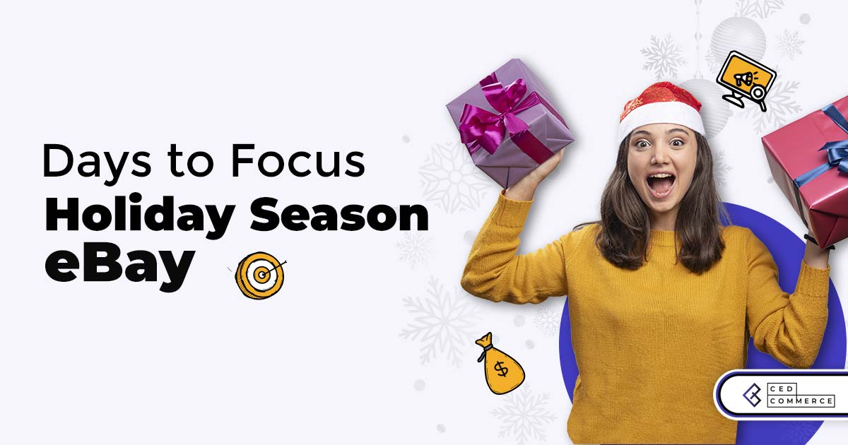 eBay Holiday season sale Days to Focus This Holiday Season
