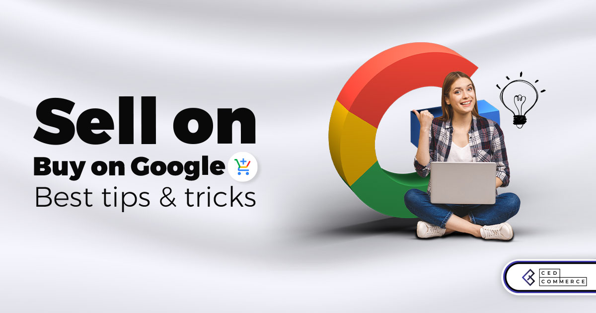 Buy on Google best practices – 6 winning tips for success this holiday season