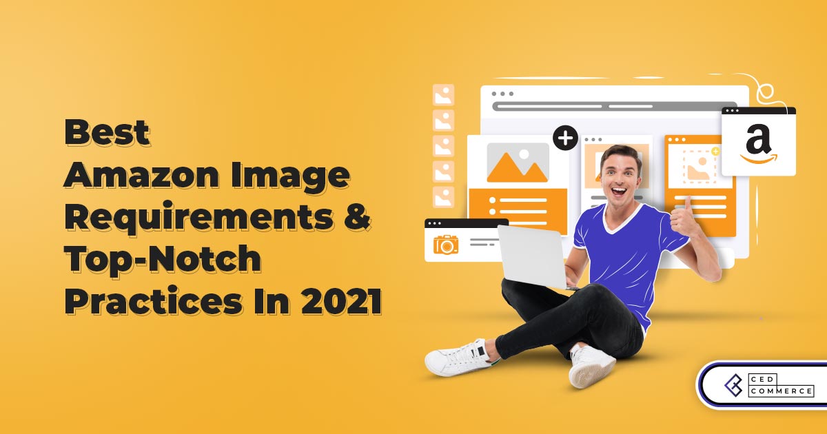 Amazon Images: 2021 Image Optimization Guide (+Pro Tips)