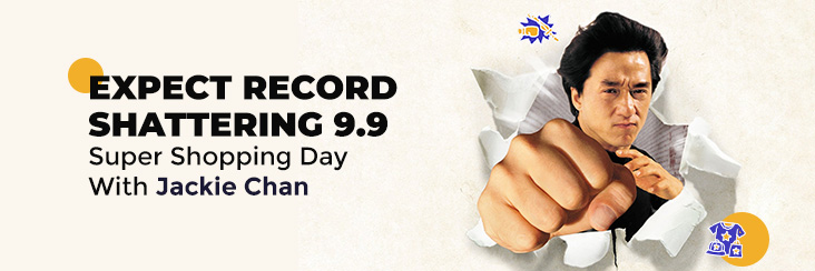 9.9 Super Shopping Day Jackie Chan Fans Will Throng Your Store – Are You Ready?