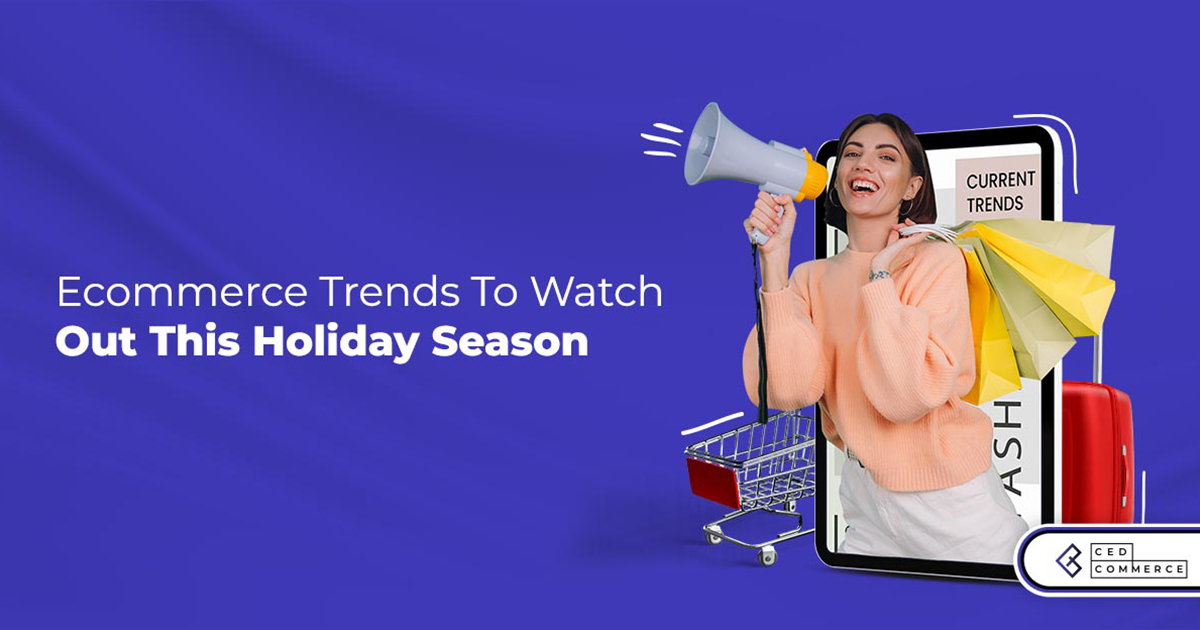Rising Trends In Online Shopping To Watch out This Holiday Rush