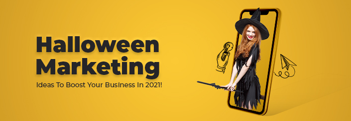 Halloween marketing ideas to boost your business in 2021!