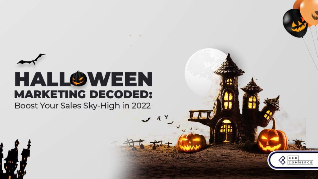 Halloween Marketing Ideas for Walmart sellers 2022: Spook your sales this holiday!