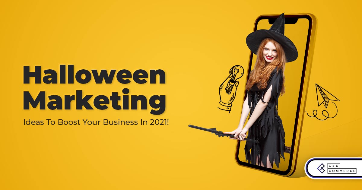 Halloween marketing ideas to boost your business in 2021!