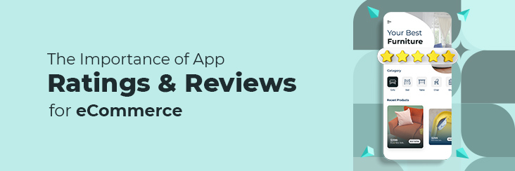Top reasons why app ratings and reviews are important For E commerce