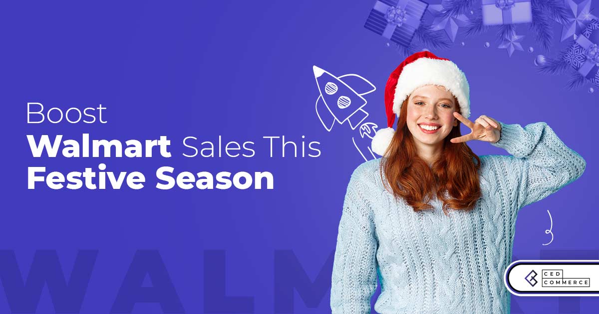 9 Tips for 2024 Holiday Season on Achieving Record-Breaking Walmart Marketplace Sales (+7 Bonus Tips)
