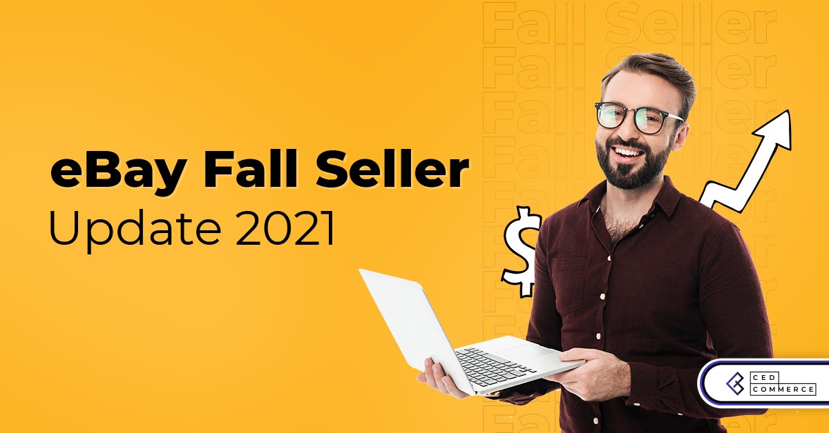 eBay Fall Seller Update 2021 – Everything you need to know!