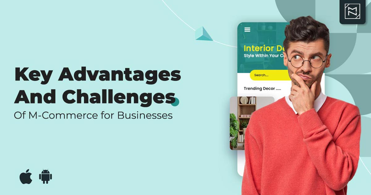 Key  Advantages Of M-commerce, Important Stats & Challenges For Businesses