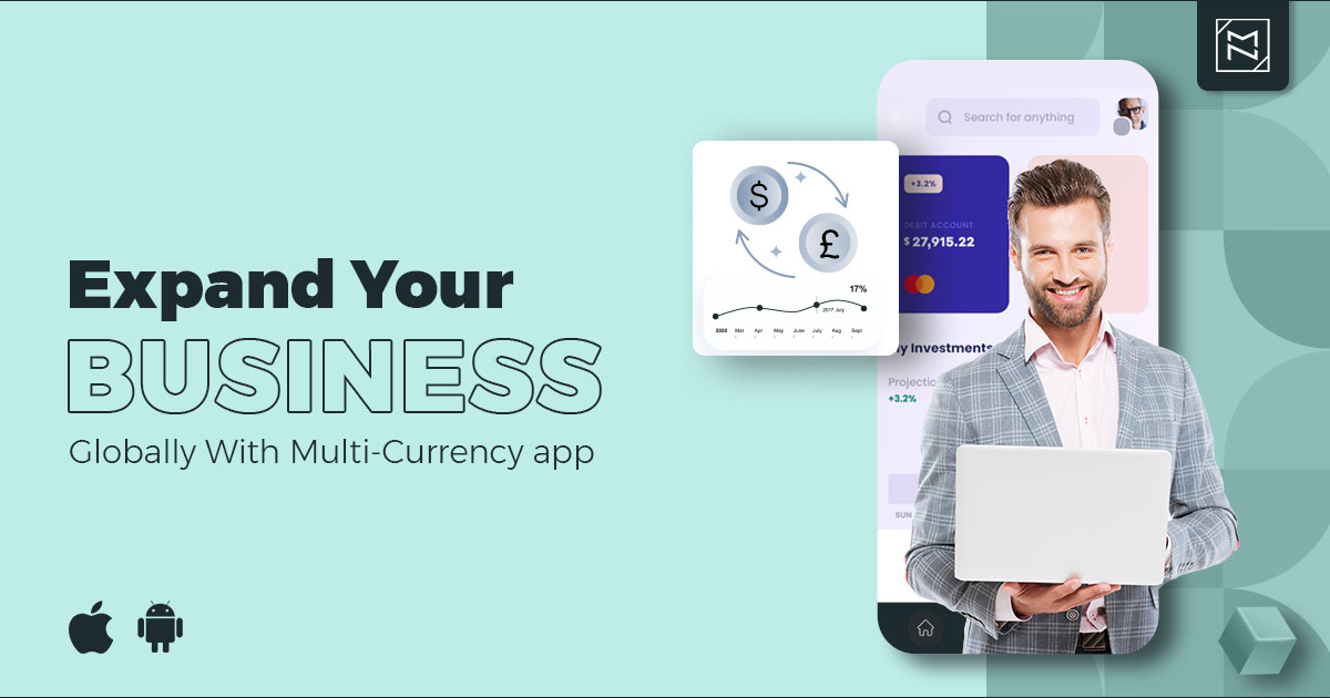 Expand Your Online Business Globally With Multi-Currency app