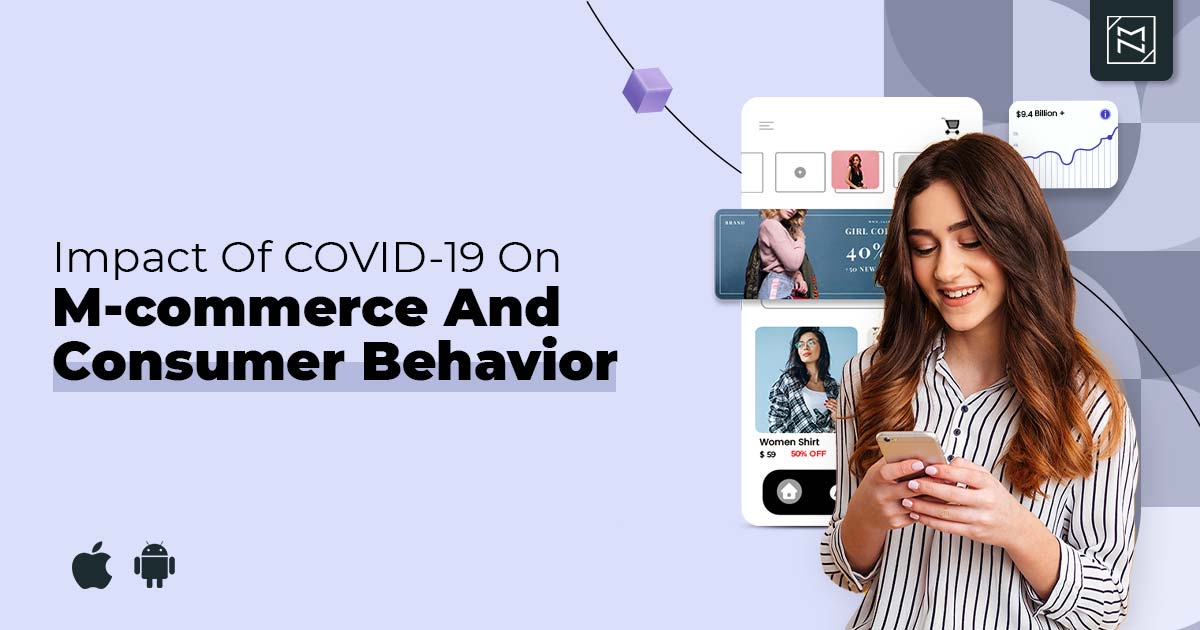 COVID-19 Impact On Business Sector, M-commerce & Mobile Consumer behavior