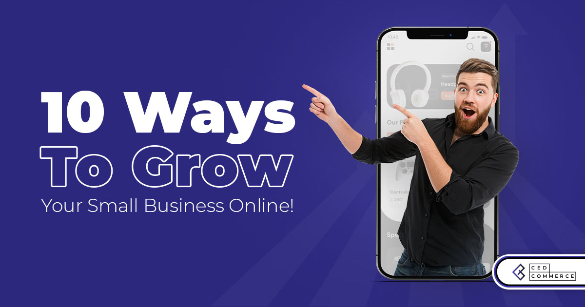 Want to Grow Your Small Business Online? Try These 10 Recipes!
