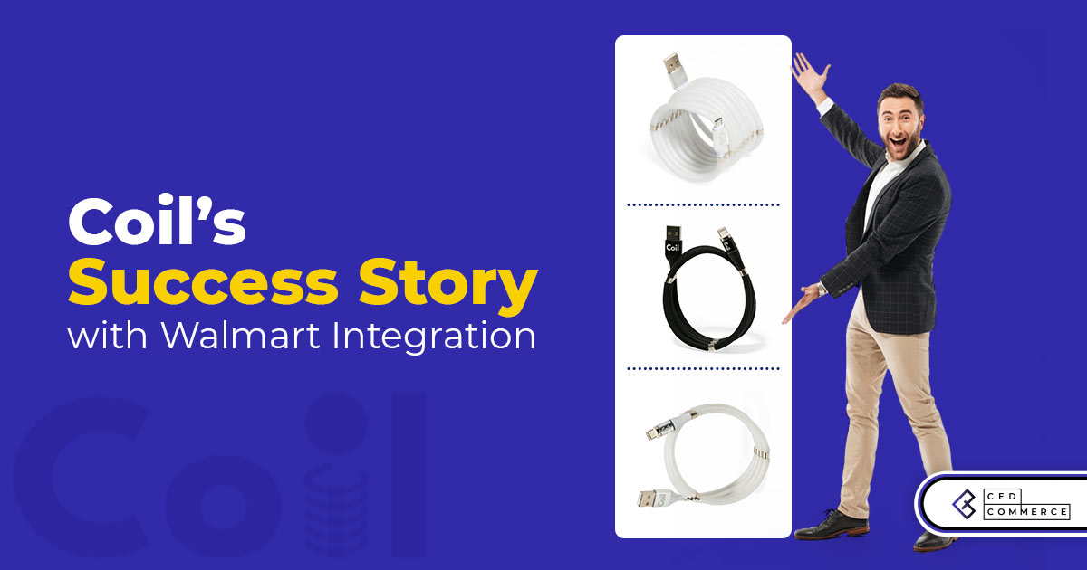 Explained: The Coil’s Success Story with Walmart Integration