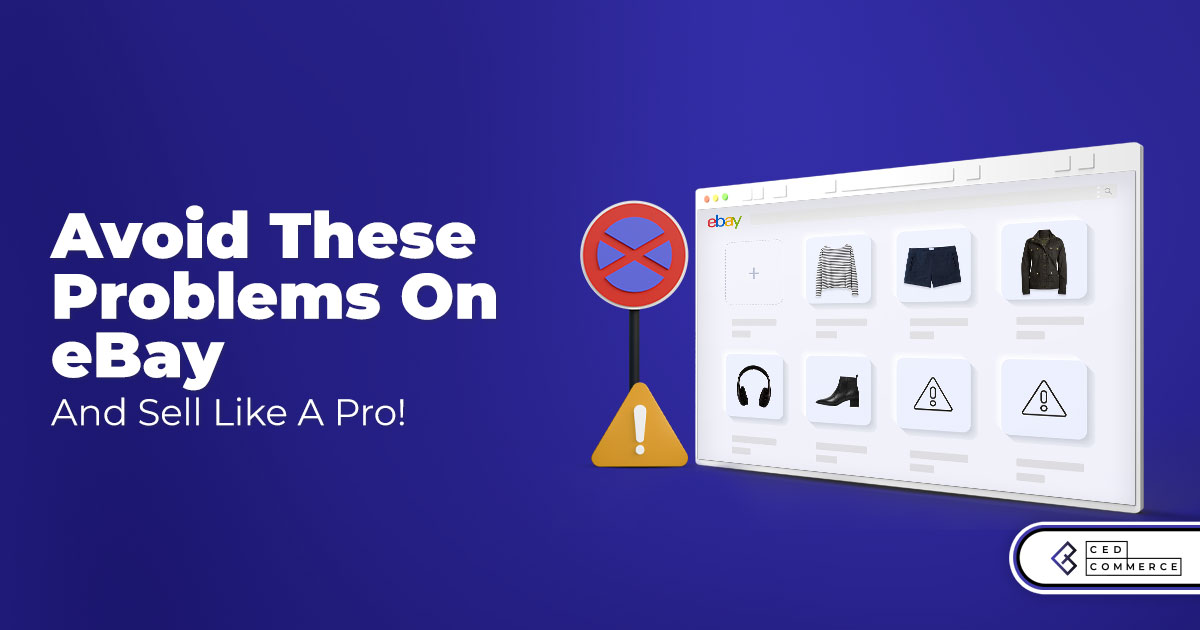 Avoid these problems on eBay and sell like a pro!