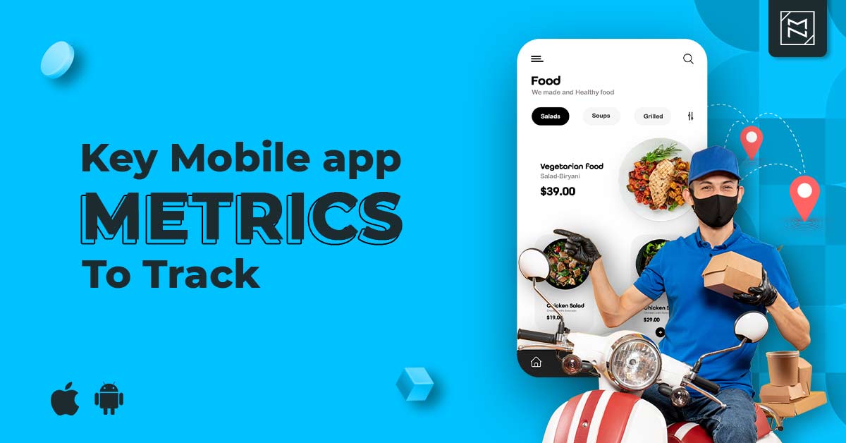 What are the Key Mobile app metrics to track for user engagement?
