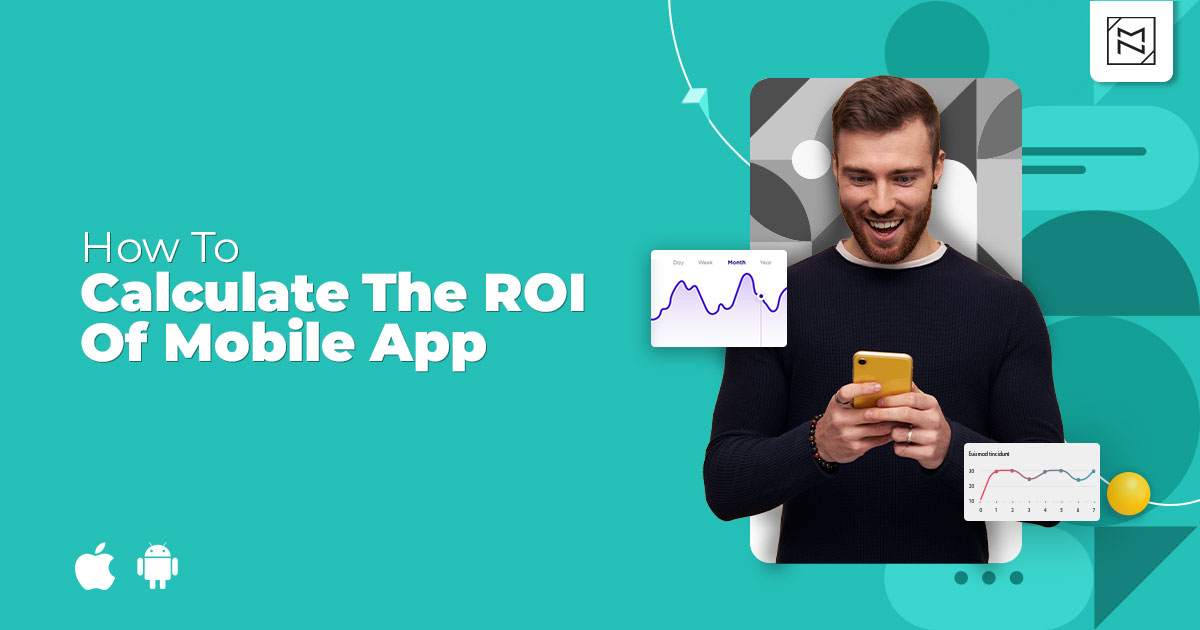 What is the mobile app ROI? How to Calculate and ways to improve it