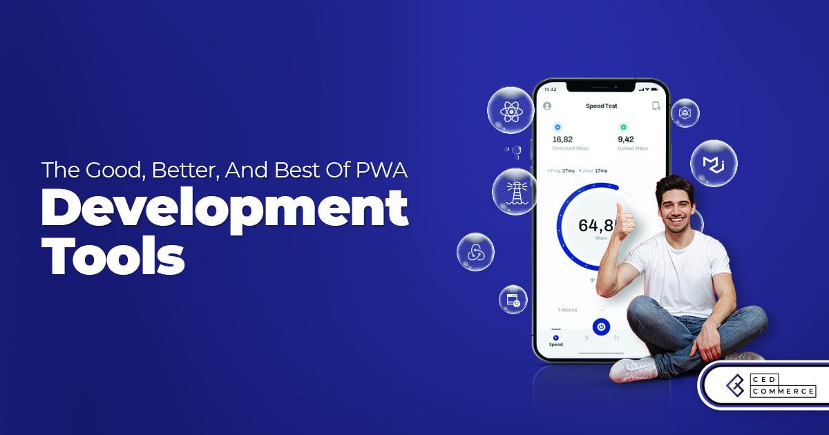Magento PWA Studio and other leading PWA development tools for Magento