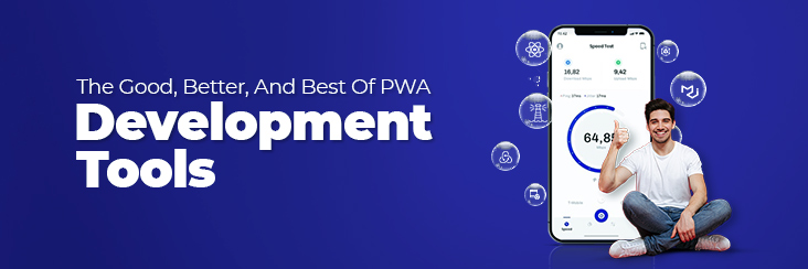 Magento PWA Studio and other leading PWA development tools for Magento