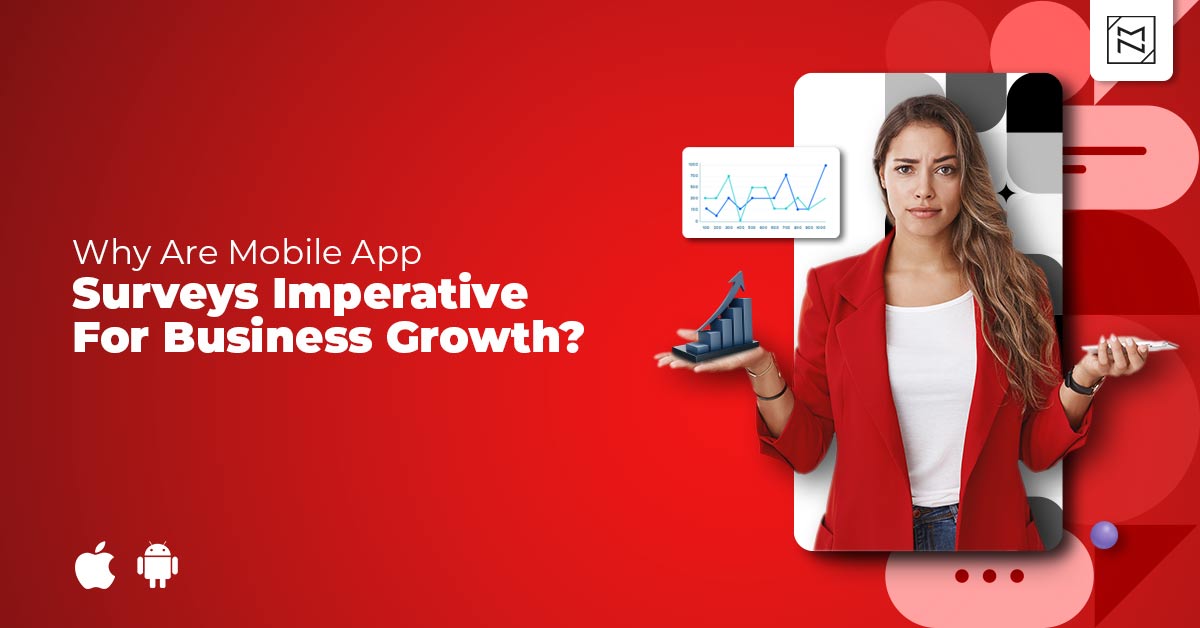 How do Mobile App Surveys help Businesses Drive Customer Engagement?