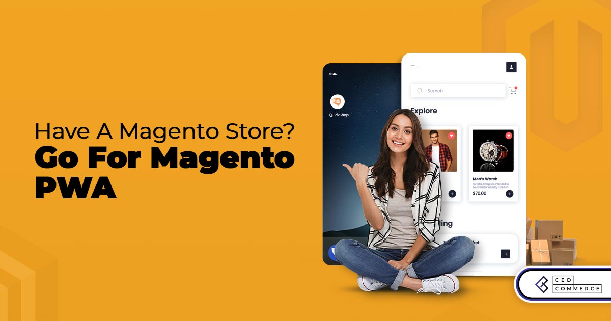 Why should Magento stores invest in Magento PWA?