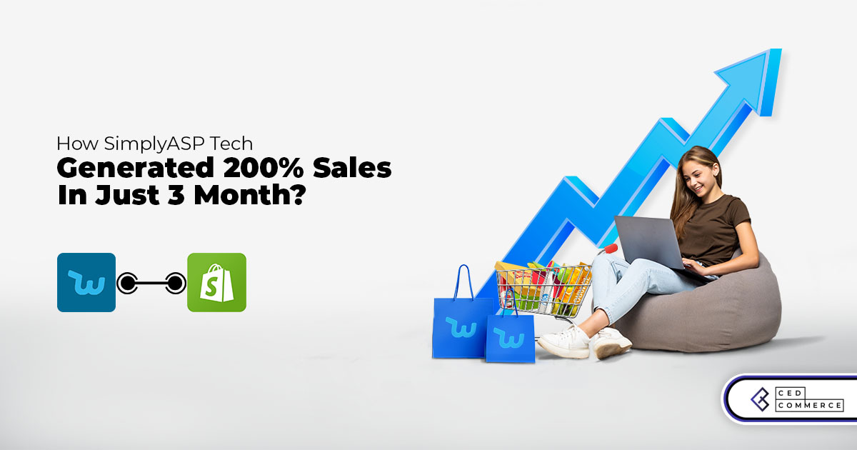 How SimplyASP Tech Witnessed 200% Sales Increase With Wish Shopify Integration By CedCommerce