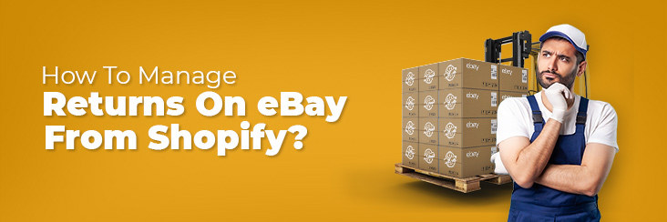 manage ebay retuns through shopify
