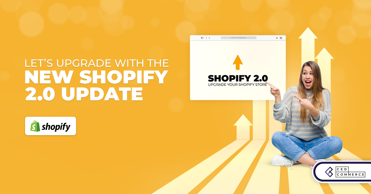These Features of Shopify 2.0 Are Redefining The Ways to Create Dynamic Storefronts!