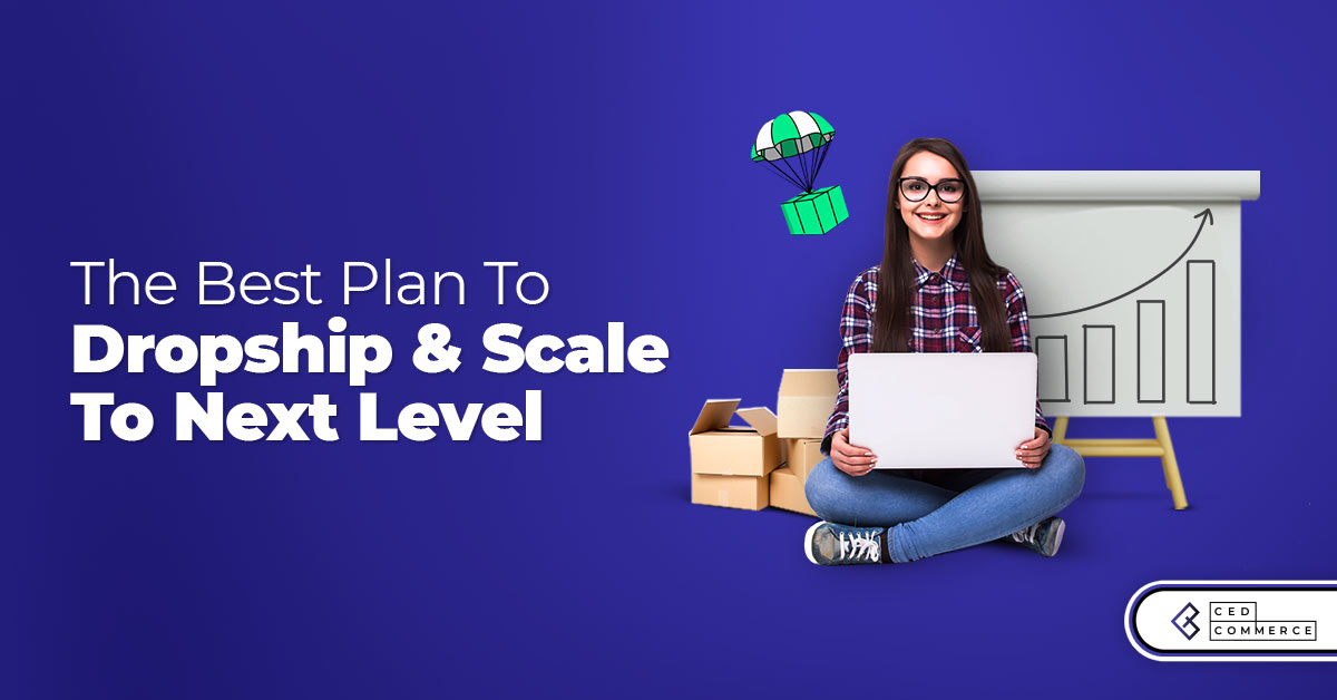 How To Dropship and Scale Your Business (The Growth RoadMap)