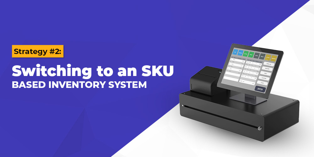 Switch to Inventory based SKU system