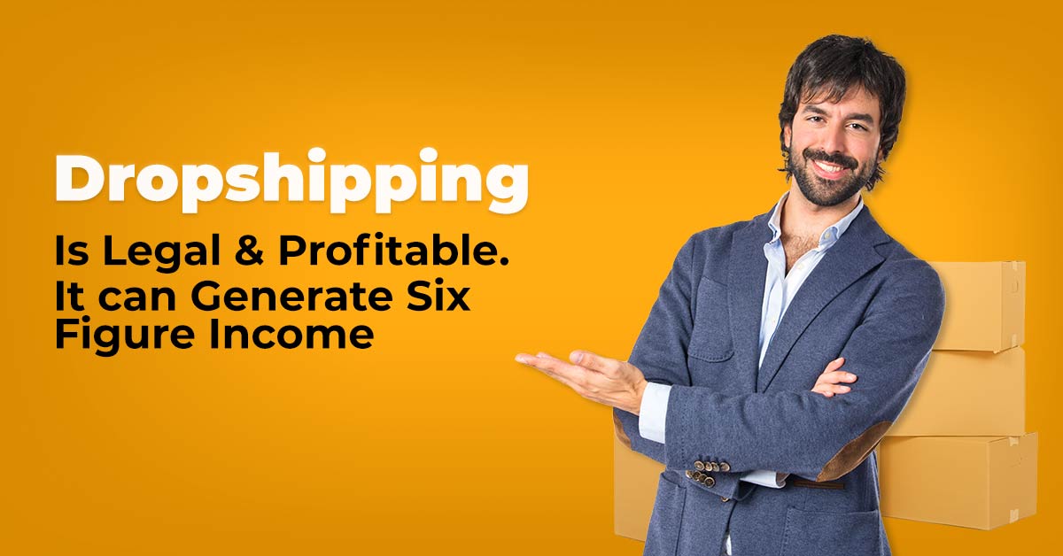 dropshipping is legal and profitable