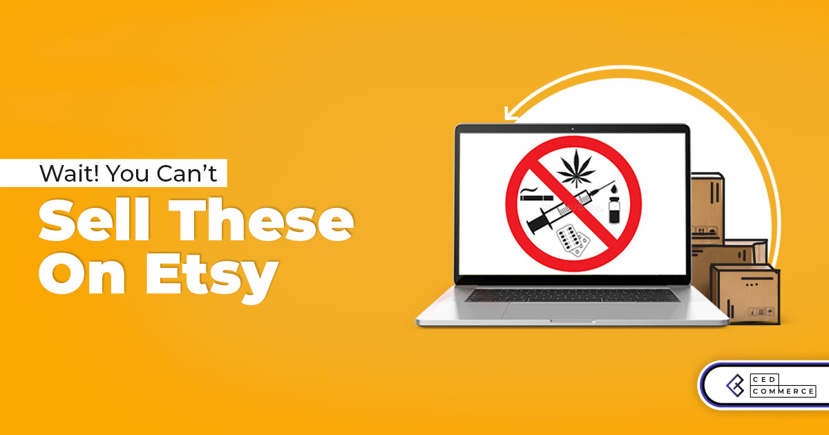 Etsy Prohibited Items: Learn Before You Sell on Etsy