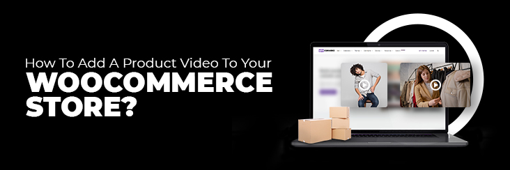 How to add product video to the WooCommerce listings?