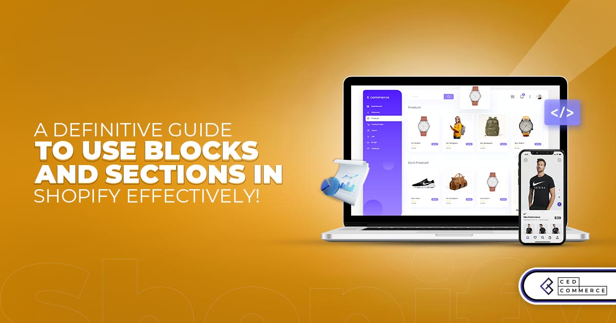 How to Amplify Shopify Website Design by Using Blocks & Sections?