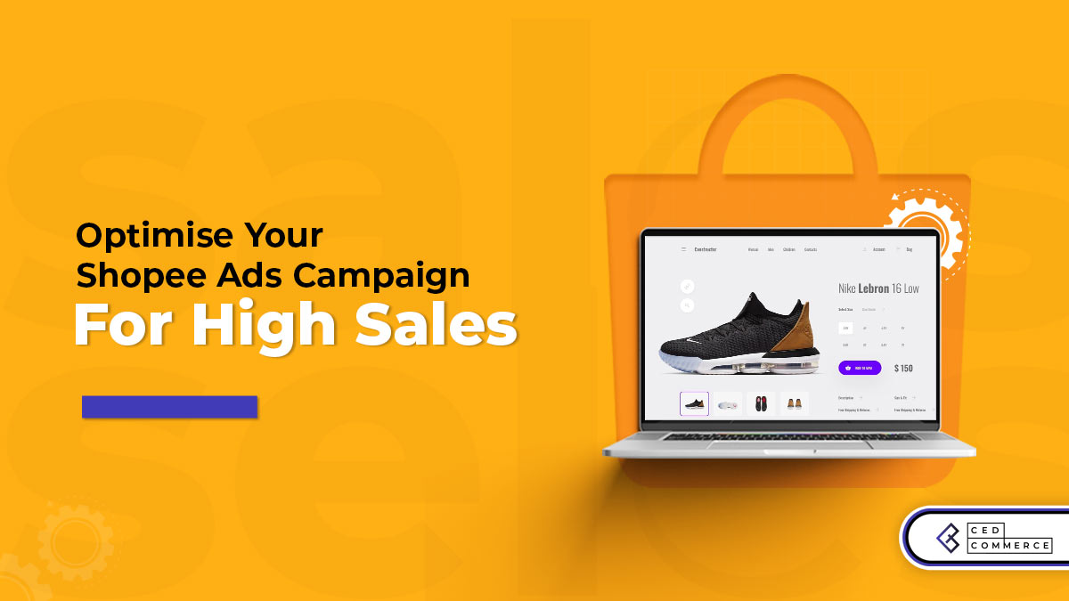 Optimize Your Shopee Ads Campaign For Your Shopee Store Success