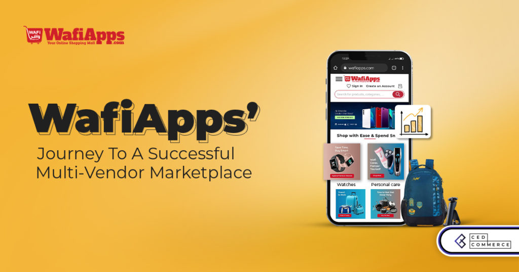 How WafiApps fueled its eCommerce with our Marketplace Platinum Solution?