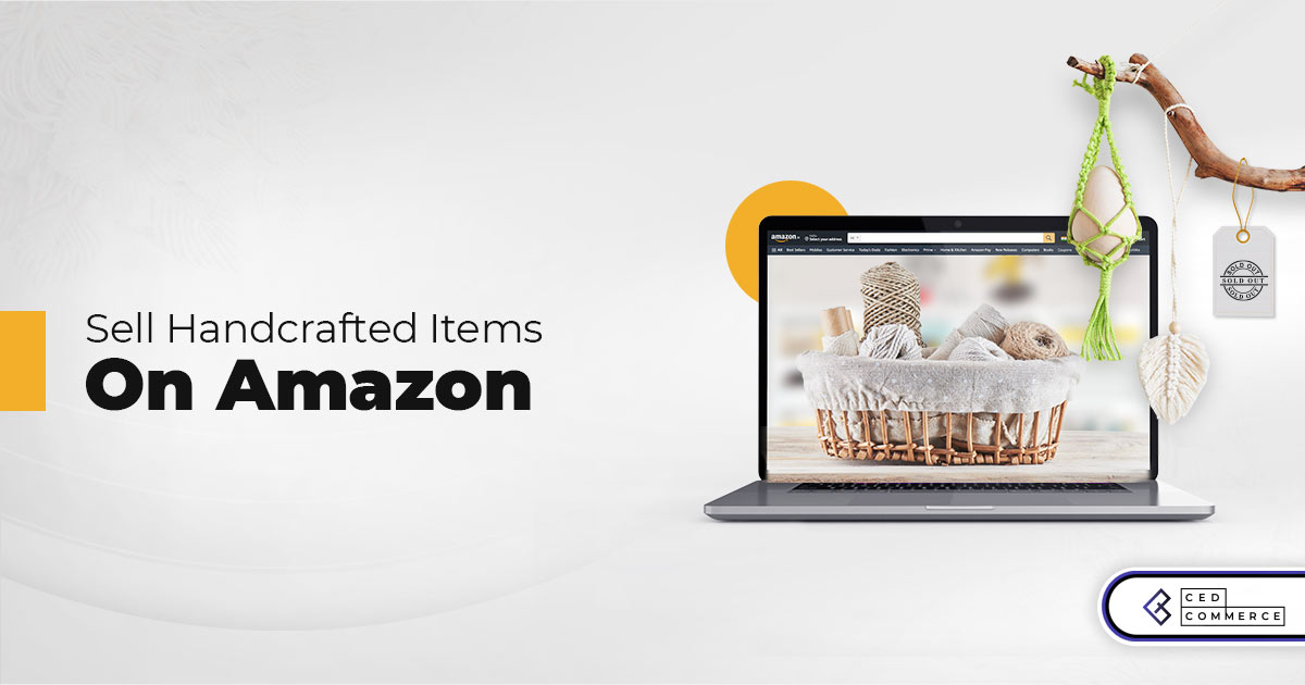 Learn how to sell on Amazon Handmade and run a profitable store