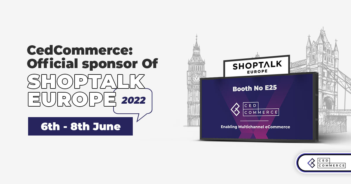 Join CedCommerce At Shoptalk Europe 2022: Booth #E25
