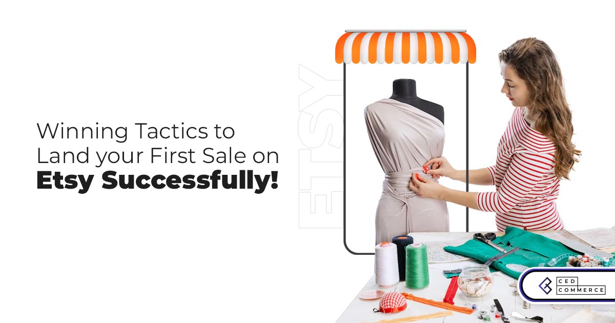 10 simple steps to land your first sale on Etsy.