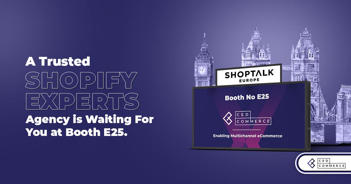 CedCommerce Experts is Heading to Shoptalk Event in Europe! See You at Booth E25!