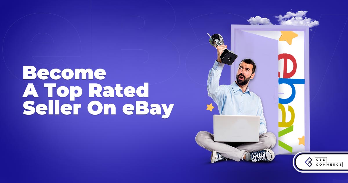 Simple Steps to an eBay Top Rated Seller